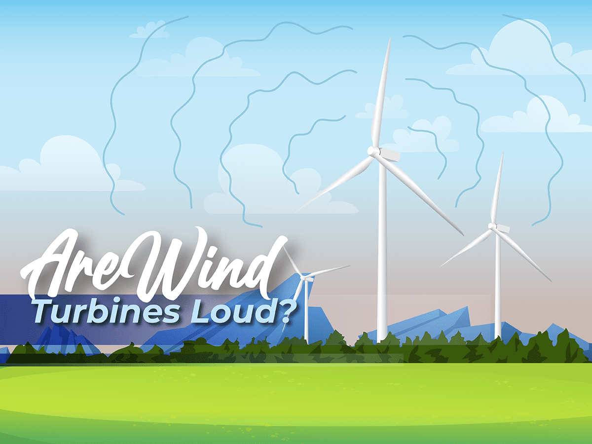 Are Wind Turbines Loud? - Lindy Energy